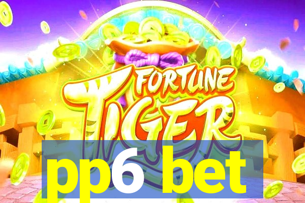 pp6 bet